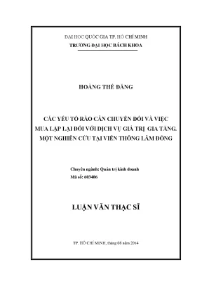 Luận văn thạc sĩ quản trị kinh doanh các yếu tố rào cản chuyển đổi và việc mua lặp lại đối với dịch vụ giá trị gia tăng
