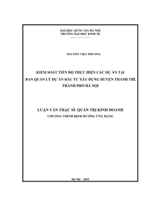 Luận văn thạc sĩ quản trị kinh doanh kiểm soát tiến độ thực hiện các dự án tại ban quản lý dự án đầu tư xây dựng huyện thanh trì thành phố hà nội