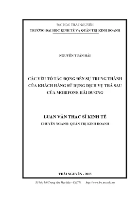 Luận văn các yếu tố tác động đến sự trung thành của khách hàng sử dụng dịch vụ trả sau của mobifone hải dương