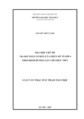 Luận văn dạy học chủ đề ba bài toán cơ bản của phân số ở lớp 6 theo định hướng gắn với thực tiễn