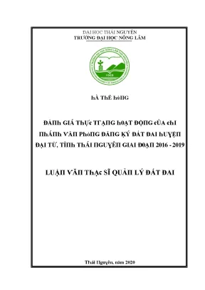 Luận văn đánh giá thực trạng hoạt động của chi nhánh văn phòng đăng ký đất đai huyện đài từ tỉnh thái nguyên giai đoạn 2016 2019