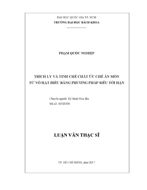 Luận văn thạc sĩ kỹ thuật hóa dầu trích ly và tinh chế chất ức chế ăn mòn từ vỏ hạt điều bằng phương pháp siêu tới hạn