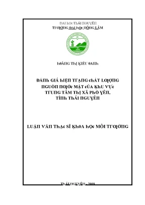 Luận văn đánh giá hiện trạng chất lượng nguồn nước mặt của khu vực trung tâm thị xã phổ yên tỉnh thái nguyên
