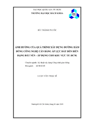 Luận văn thạc sĩ kỹ thuật xây dựng ảnh hưởng của quá trình xây dựng đường hầm dùng công nghệ cân bằng áp lực đất đến biến dạng đất nền áp dụng cho khu vực tp hcm