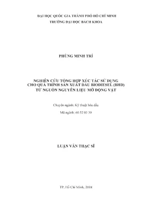 Luận văn thạc sĩ kỹ thuật hóa dầu nghiên cứu tổng hợp xúc tác sử dụng cho quá trình sản xuất biodiesel bhd từ nguồn nguyên liệu mỡ động vật