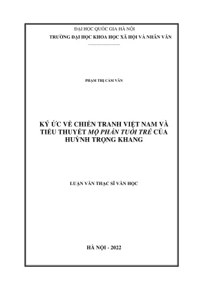 Luận văn thạc sĩ văn học ký ức về chiến tranh việt nam và tiểu thuyết mộ phần tuổi trẻ của huỳnh trọng khang
