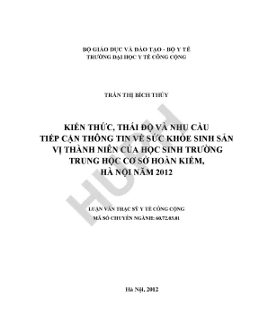 Kiến thức thái độ và nhu cầu tiếp cận thông tin về sức khỏe sinh sản vị thành niên của học sinh trường trung học cơ sở hoàn kiếm hà nội năm 2012