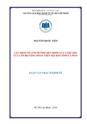 Luận văn các nhân tố ảnh hưởng đến động lực làm việc của cán bộ công đoàn trên địa bàn tỉnh cà mau