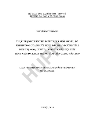 Thực trạng tuân thủ điều trị và một số yếu tố ảnh hưởng của người bệnh đái tháo đường tip 2 điều trị ngoại trú tại phòng khám nội tiết bệnh viện đa khoa trung tâm tiền giang năm 2019