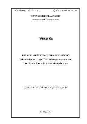 Luận văn phân chia điều kiện lập địa theo mức độ thích hợp cho loài tông dù toona sinensis roem tại xã cư lễ huyện na rì tỉnh bắc kạn