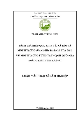 Luận văn đánh giá hiệu quả kinh tế xã hội và môi trường của chính sách chi trả dịch vụ môi trường rừng tại vườn quốc gia hoàng liên tỉnh lào cai