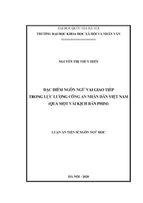 Luận án tiến sĩ đặc điểm ngôn ngữ vai giao tiếp trong lực lượng công an nhân dân việt nam qua một vài kịch bản phim
