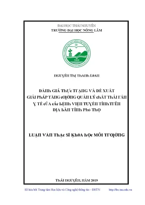 Luận văn đánh giá thực trạng và đề xuất giải pháp tăng cường quản lý chất thải rắn y tế của các bệnh viện tuyến tỉnh trên địa bàn tỉnh phú thọ