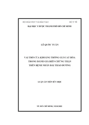 Luận án tiến sĩ vai trò của khoảng trống glycat hóa trong đánh giá biến chứng thận trên bệnh nhân đái tháo đường