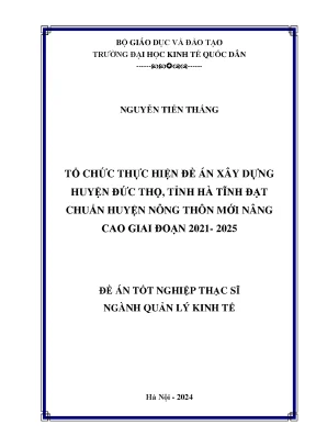 Luận văn thạc sĩ quản lý kinh tế tổ chức thực hiện đề án xây dựng huyện đức thọ tỉnh hà tĩnh đạt chuẩn huyện nông thôn mới nâng cao giai đoạn 2021 2025