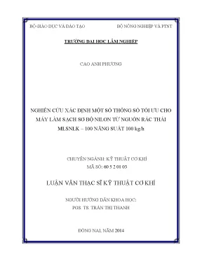 Luận văn nghiên cứu xác định một số thông số tối ưu cho máy làm sạch sơ bộ nilon từ nguồn rác thải mlsnlk 100 năng suất 100kg h