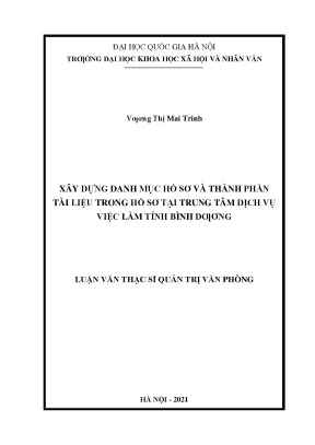 Luận văn thạc sĩ xây dựng danh mục hồ sơ và thành phần tài liệu trong hồ sơ tại trung tâm dịch vụ việc làm tỉnh bình dương