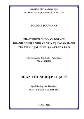 Luận văn thạc sĩ tài chính ngân hàng phát triển cho vay đối với doanh nghiệp nhỏ và vừa tại ngân hàng trách nhiệm hữu hạn acleda lào