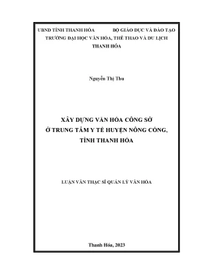 Luận văn thạc sĩ quản lý văn hóa xây dựng văn hóa công sở tại trung tâm y tế huyện nông cống tỉnh thanh hóa