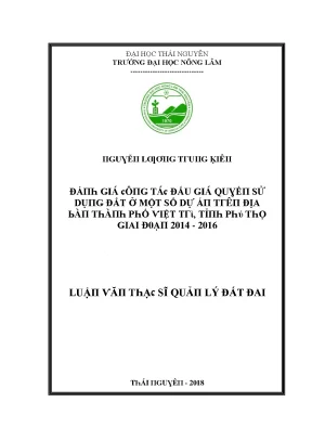 Luận văn đánh giá công tác đấu giá quyền sử dụng đất của một số dự án trên địa bàn thành phố việt trì tỉnh phú thọ giai đoạn 2014 2016