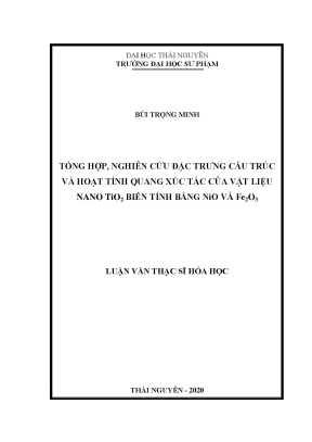 Luận văn tổng hợp nghiên cứu đặc trưng cấu trúc và hoạt tính quang xúc tác của vật liệu nano tio2 biến tính bằng nio và fe2o3