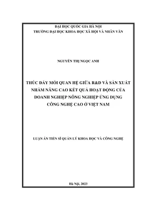 Luận văn thạc sĩ quản lý khoa học và công nghệ thúc đẩy mối quan hệ giữa rd và sản xuất nhằm nâng cao kết quả hoạt động của doanh nghiệp nông nghiệp ứng dụng công nghệ cao ở việt nam