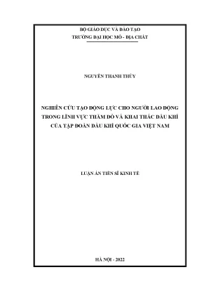 Luận án tiến sĩ nghiên cứu tạo động lực cho người lao động trong lĩnh vực thăm dò và khai thác dầu khí của tập đoàn dầu khí quốc gia việt nam