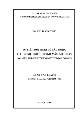 Luận văn sự biến đổi nghi lễ hầu đồng trong tín ngưỡng thờ mẫu hiện nay qua nghiên cứu trường hợp tỉnh hải dương