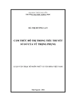 Luận văn cảm thức đô thị trong tiểu thuyết số đỏ của vũ trọng phụng