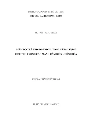Luận án tiến sĩ khoa học máy tính giảm độ trễ end to end và tổng năng lượng tiêu thụ trong các mạng cảm biến không dây