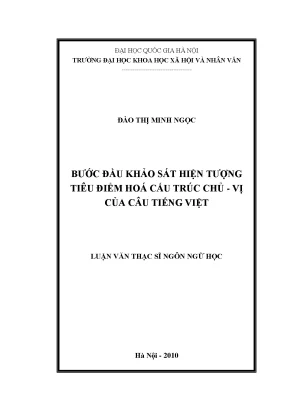 Luận văn thạc sĩ bước đầu khảo sát hiện tượng tiêu điểm hóa cấu trúc chủ vị của câu tiếng việt 60 22 01