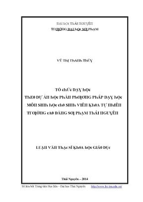 Luận văn tổ chức dạy học theo dự án học phần phương pháp dạy học môn sinh học cho sinh viên khoa tự nhiên trường cao đẳng sư phạm