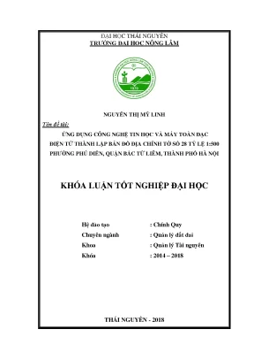 Luận văn ứng dụng công nghệ tin học và máy toàn đạc điện tử thành lập bản đồ địa chính tờ số 28 tỷ lệ 1 chia 500 phường phú diễn quận bắc từ liêm thành phố hà nội