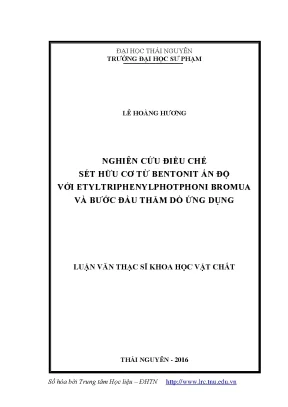 Luận văn nghiên cứu điều chế sét hữu cơ từ bentonit ấn độ với etyltriprnylphotphoni bromua và bước đầu thăm dò ứng dụng