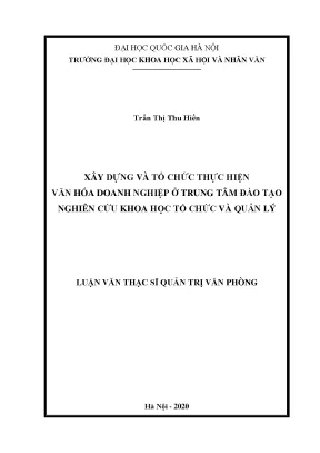 Luận văn thạc sĩ xây dựng và tổ chức thực hiện văn hóa doanh nghiệp ở trung tâm đào tạo nghiên cứu khoa học tổ chức và quản lý