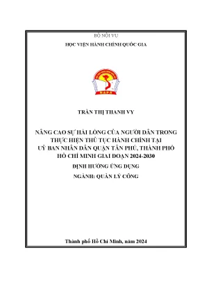 Luận văn thạc sĩ quản lý công nâng cao sự hài lòng của người dân trong thực hiện thủ tục hành chính tại ủy ban nhân dân quận tân phú thành phố hồ chí minh giai đoạn 2024 2030