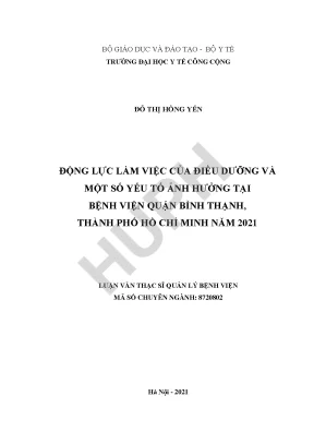 Động lực làm việc của điều dưỡng và một số yếu tố ảnh hưởng tại bệnh viện quận bình thạnh thành phố hồ chí minh năm 2021
