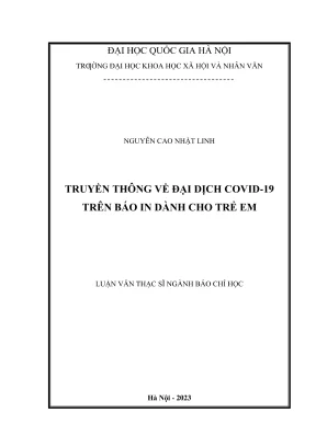 Luận văn thạc sĩ báo chí học truyền thông về đại dịch covid 19 trên báo in dành cho trẻ em khảo sát 5 ấn phẩm của báo thiếu niên tiền phong và nhi đồng năm 2020
