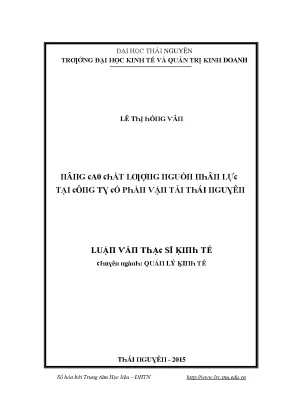 Luận văn nâng cao chất lượng nguồn nhân lực tại công ty cổ phần vận tải thái nguyên