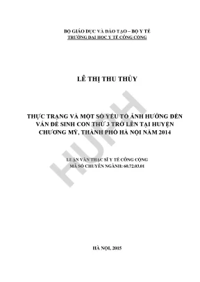 Thực trạng và một số yếu tố ảnh hưởng đến vấn đề sinh con thứ 3 trở lên tại huyện chương mỹ thành phố hà nội năm 2014