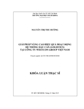 Luận văn thạc sĩ quản trị kinh doanh giải pháp nâng cao hiệu quả hoạt động hệ thống hậu cần logistics tại công ty westcon group việt nam