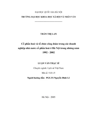 Luận văn thạc sĩ cổ phần hoá và tổ chức công đoàn trong các doanh nghiệp nhà nước cổ phần hoá ở hà nội trong những năm 1992 2002