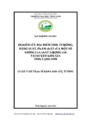 Luận văn nghiên cứu đặc điểm sinh trưởng năng suất phẩm chất của một số giống lúa chất lượng cao tại huyện bình gia tỉnh lạng sơn