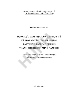 Động lực là việc của cán bộ y tế và một số yếu tố ảnh hưởng tại trung tâm cấp cứu 115 thành phố hồ chí minh năm 2020