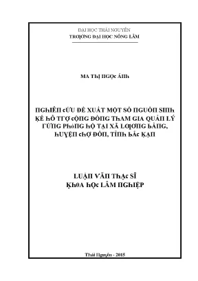 Luận văn nghiên cứu đề xuất một số sinh kế nhằm hỗ trợ cộng đồng tham gia quản lý rừng phòng hộ tại xã lương bằng chợ đồn bắc kạn