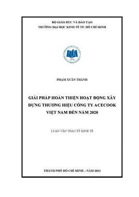 Luận văn giải pháp hoàn thiện hoạt động xây dựng thương hiệu công ty acecook việt nam đến năm 2020 luận văn thạc sĩ