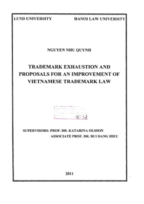 Luận án tiến sĩ luật học trademark exhaustion and proposals for an improvement of vietnamese trademark law