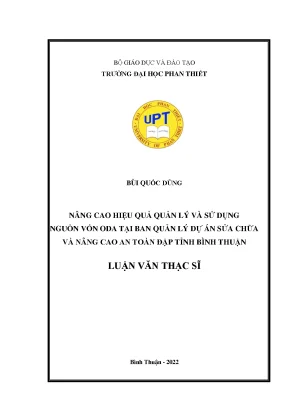 Nâng cao hiệu quả quản lý và sử dụng nguồn vốn oda tại ban quản lý dự án sửa chữa và nâng cao an toàn đập tỉnh bình thuận