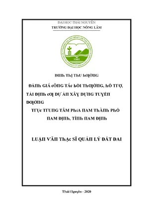 Luận văn đánh giá công tác bồi thường hỗ trợ tái định cư dự án xây dựng tuyến đường trục trung tâm phía nam thành phố nam định tỉnh nam định