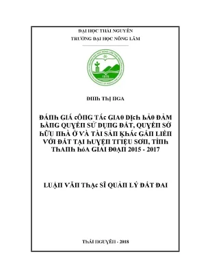 Luận văn đánh giá công tác giao dịch bảo đảm bằng quyền sử dụng đất quyền sở hữu nhà ở và tài sản khác gắn liền với đất tại huyện triệu sơn tỉnh thanh hóa giai đoạn 2015 2017